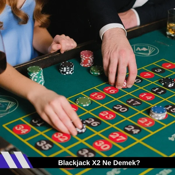Blackjack X2 Ne Demek